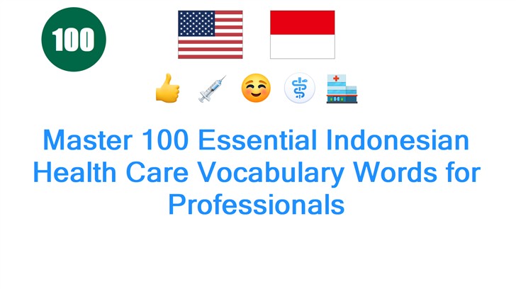 Master 100 Essential Indonesian Health Care Vocabulary Words for Professionals